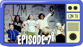 L2M - Showtime! [Episode 7]