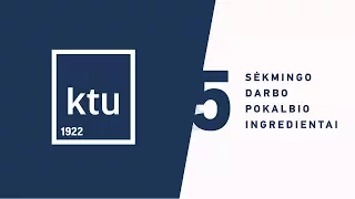 KTU | „Karjeros dienos 2017“ | 5 sėkmingo darbo pokalbio ingredientai