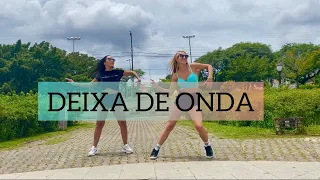 DEIXA DE ONDA - Ludmilla/Dennis /Xamã