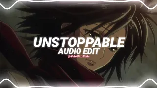 unstoppable - sia [edit audio]
