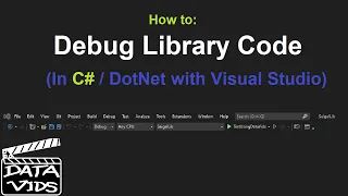 How to Debug Library Code using Visual Studio [.Net 6 Example]