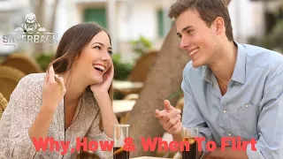 Why,How  & When To Flirt| @Mr Locario @Miles Cunningham