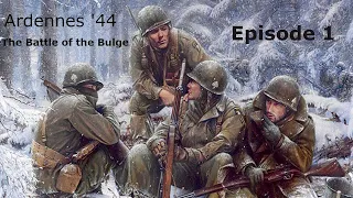 Ardennes '44 Full Playthrough Episode 1