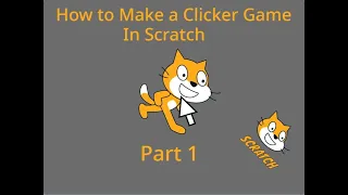 How to Make a Clicker Game in Scratch || Part 1