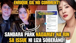 WALANG PAKIALAM SI ENRIQUE GIL SA ISSUE NI LIZA NGAYON?🥺SANDARA PARK NADAMAY SA ISSUE NI LIZA😱