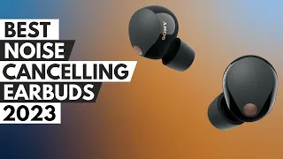 ✅ TOP 6 Best Noise Cancelling Earbuds 2023 - Best ANC Earbuds 2023