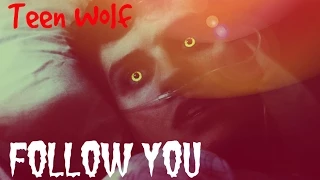 Teen Wolf | Follow you