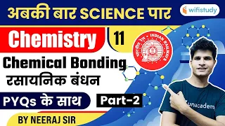 Chemical Bonding | Part-2 | Chemistry For Railway Group D | Science By Neeraj Sir | wifistudy