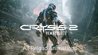 Crysis 2 - All Reload Animations