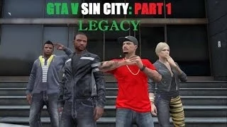 GTA V - SIN CITY (LEGACY) PART 1