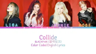 Blackpink (블랙핑크) - "Collide" | (All Blackpink Members AI) | [color coded lyrics han/eng/rom]