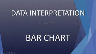 Data Interpretation   Bar Charts