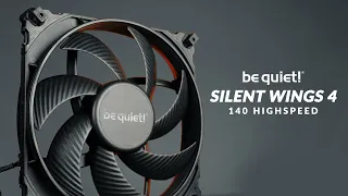 The smart choice in BIG! - be quiet! Silent Wings 4 140mm Highs-Speed Review