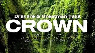 Drakare, Greatman Takit - Crown (Visualiser)