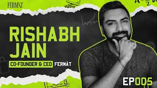 Equation of Excellence EP006: Rishabh Jain | CEO & Co-Founder | Fermàt (also my boss 🙃)