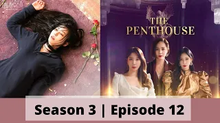 PENTHOUSE Season 3 Ep 12 |  RECAP