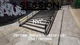 Session Historical Challenges: Jerome Banks (NYC) *OUTDATED*