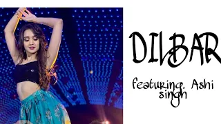 Dilbar Dilbar  ft. Ashi singh