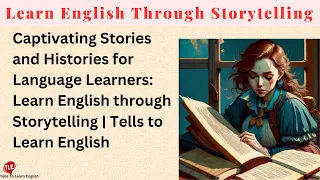 Captivating Stories and Histories for Language Learners: Learn English through Storytelling  Level-1