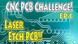 EP4 – DIY PCB – Laser Etching Experiments