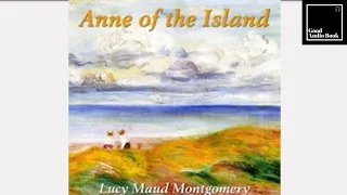 [Anne of the Island] by Lucy Maud Montgomery – Full Audiobook 🎧📖
