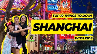 Things to do in Shanghai with Kids - the ULTIMATE Shanghai family travel guide 2024