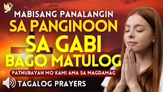 MABISANG PANALANGIN SA GABI BAGO MATULOG• MARAMING SALAMAT PANGINOON DIYOS NA BUHAY• GABAYAN MO KAMI