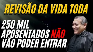 ✔️Veja aqui QUEM NÃO VAI PODER ENTRAR COM A REVISÃO DA VIDA TODA