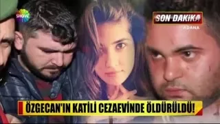 Özgecan Aslan'ın katili cezaevinde öldürüldü!