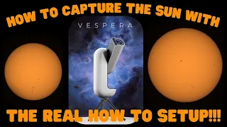 HOW TO CAPTURE THE SUN WITH THE VESPERA SMART TELESCOPE #telescope #sun #astrophotography