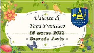 Udienza Papa Francesco ai Cori della Galassia dell'Antoniano_seconda parte