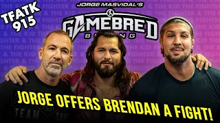 Jorge Masvidal Offers Brendan Schaub a FIGHT! | TFATK Ep. 915