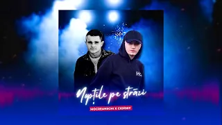 Mocreanschi - Noptile pe strazi feat. CIORNIY (Official Audio)