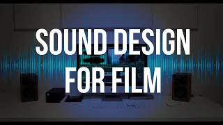 The BEST way to level up your film: SOUND DESIGN