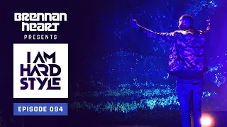 Brennan Heart presents I AM HARDSTYLE May 2021 | Episode 094