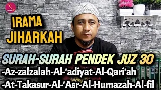 Sebagian Dari Juz 30 Surah-surah Pendek irama Jiharkah | Dedi abu risqi