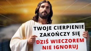 JEST DZISIAJ!!! TWOJE CIERPIENIE ZAKOŃCZY SIĘ DZIŚ W NOCY 💌 WIADOMOŚĆ OD BOGA DLA CIEBIE