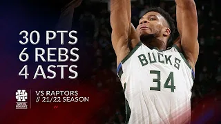 Giannis Antetokounmpo 30 pts 6 rebs 4 asts vs Raptors 21/22 season