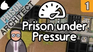 Prison Under Pressure - Prison Architect EP 1