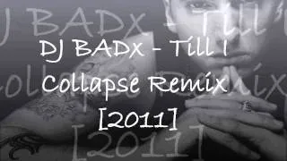 DJ BADx - Till I Collapse Remix [2011].wmv