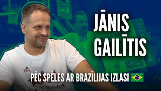 Ekspresintervija | Jānis Gailītis pēc spēles ar Brazīlijas izlasi