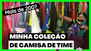 MOSTRANDO MINHA COLEÇÃO DE CAMISA DE TIME