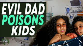 Evil Dad Poison Kids, You Won't Believe What Happens Next!