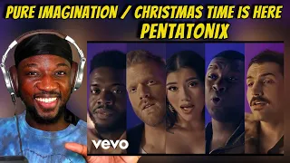 Pentatonix - Pure Imagination / Christmas Time Is Here | Reaction