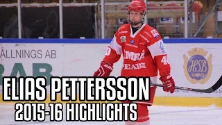 Elias Pettersson | 2015-16 Highlights | Timrå IK