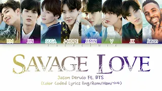 Jawsh 685, Jason Derulo, BTS - 'Savage Love (Remix)'(Color Coded Lyrics/가사)