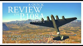 War Thunder P.108A serie 2 review - "I'm sorry about the balls, it was a lucky shot!"