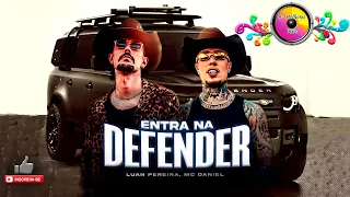 ENTRA NA DEFENDER - Luan Pereira e Mc Daniel | Lançamento