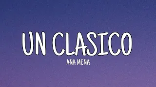 Ana Mena - Un Clasico (Letra)