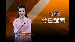 今日越南 - 26/04/2024| VTV4